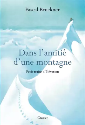 Couverture du produit · Dans l'amitié d'une montagne: Petit traité d'élévation