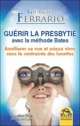 Couverture du produit · Guérir la presbytie avec la méthode Bates