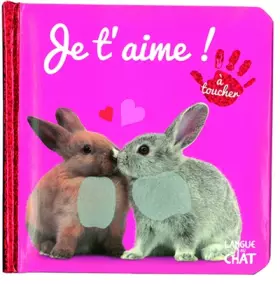Couverture du produit · Bébé touche-à-tout - Je t'aime - Imagier photo avec matières à toucher - Amour - Dès 12 mois (24)