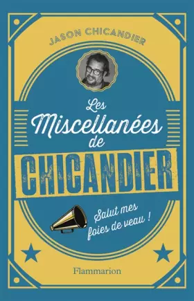 Couverture du produit · Les Miscellanées de Chicandier: Salut mes foies de veau !