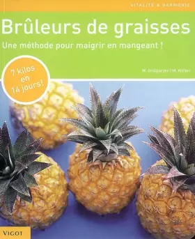 Couverture du produit · Brûleurs de graisses : Une méthode pour maigrir en mangeant !