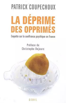 Couverture du produit · La déprime des opprimés : Enquête sur la souffrance psychique en France