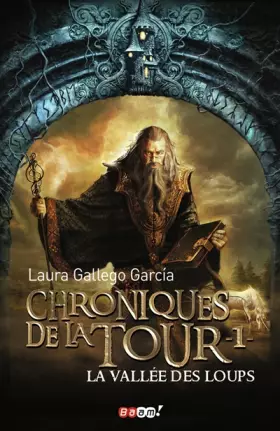 Couverture du produit · Chroniques de la Tour, Tome 1 : La vallée des loups