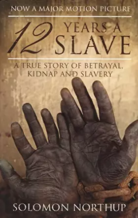 Couverture du produit · 12 Years a Slave: A Memoir of Kidnap, Slavery and Liberation (Hesperus Classics)