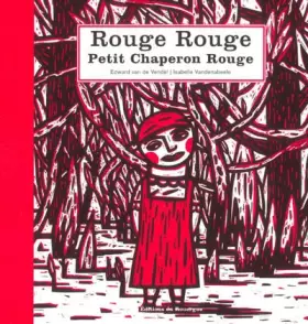 Couverture du produit · Rouge Rouge, Petit Chaperon Rouge