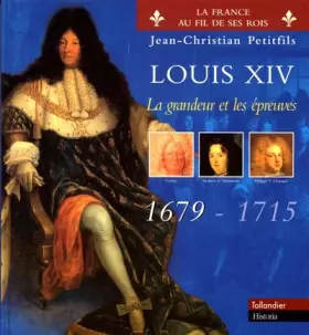 Couverture du produit · Louis XIV, tome 2 : 1679-1715