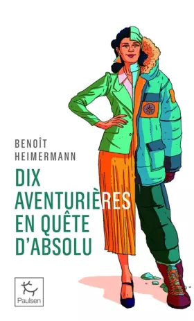 Couverture du produit · Dix aventurières en quête d'absolu