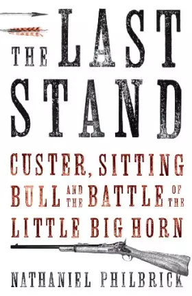 Couverture du produit · The Last Stand: Custer, Sitting Bull and the Battle of the Little Big Horn