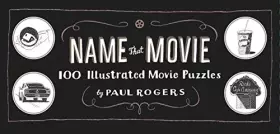 Couverture du produit · Name That Movie: 100 Illustrated Movie Puzzles