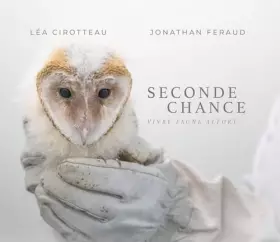 Couverture du produit · Seconde Chance : Vivre Faune Alfort