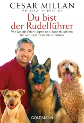 Couverture du produit · Du bist der Rudelführer: Wie Sie die Erfahrungen des Hundeflüsterers für sich und Ihren Hund nutzen