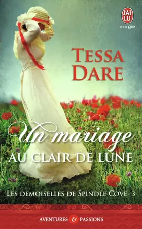 Couverture du produit · Les demoiselles de Spindle Cove, Tome 3 : Un mariage au clair de lune