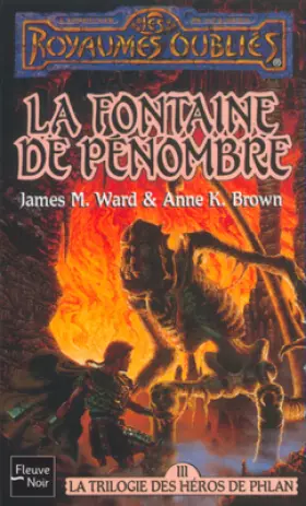 Couverture du produit · La Trilogie des héros de Phlan, tome 3 : La Fontaine de pénombre