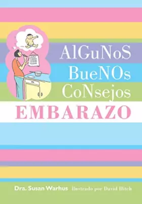 Couverture du produit · Algunos buenos consejos: embarazo (Fuera de colección Out of series)