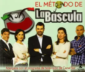 Couverture du produit · El método de La Báscula: Adelgaza con el programa de televisión de Cana Sur (Fuera de eolección)