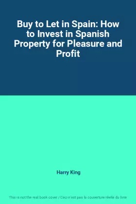 Couverture du produit · Buy to Let in Spain: How to Invest in Spanish Property for Pleasure and Profit