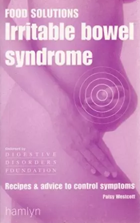 Couverture du produit · Food Solutions: Irritable Bowel Syndrome : Recipes and Advice to Control Symptoms