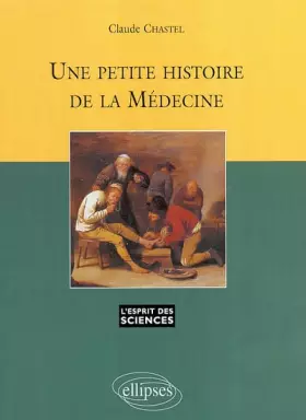 Couverture du produit · Une petite histoire de la médecine