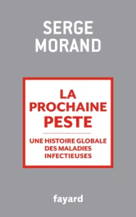 Couverture du produit · La prochaine peste: Une histoire globale des maladies infectieuses
