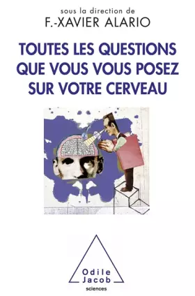Couverture du produit · Toutes les questions que vous vous posez sur votre cerveau