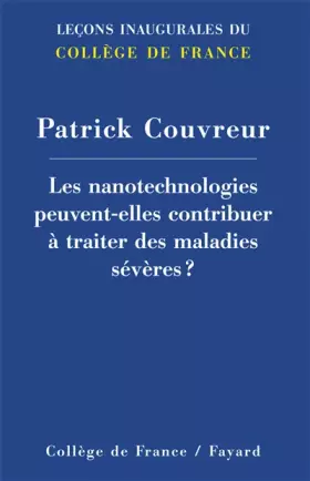 Couverture du produit · Les nanotechnologies peuvent-elles contribuer à traiter les maladies sévères ?
