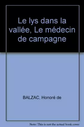 Couverture du produit · Le lys dans la vallée, Le médecin de campagne