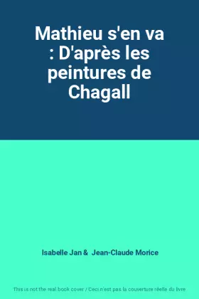 Couverture du produit · Mathieu s'en va : D'après les peintures de Chagall