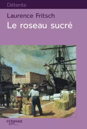 Couverture du produit · Le roseau sucré