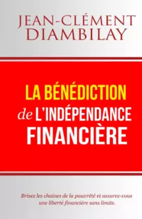 Couverture du produit · La Bénédiction de l'Indépendance Financière (French Edition)