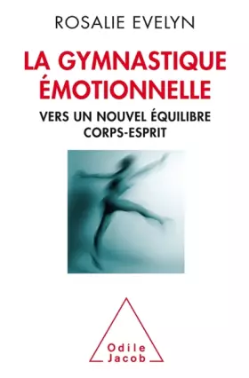 Couverture du produit · La Gymnastique émotionnelle: Vers un nouvel équilibre corps esprit