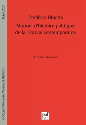 Couverture du produit · Manuel d'histoire politique de la France contemporaine