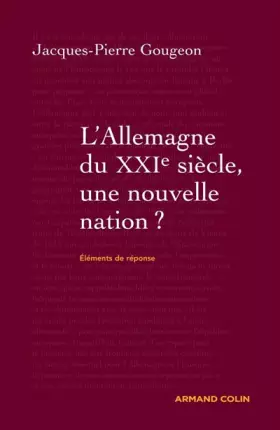 Couverture du produit · L'Allemagne du XXIe siècle: Une nouvelle nation ?