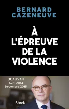 Couverture du produit · À l'épreuve de la violence. Beauvau 2014-2015