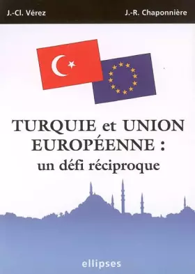 Couverture du produit · Turquie et Union européenne : un défi réciproque