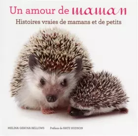Couverture du produit · Un amour de maman: Histoires vraies de mamans et de petits
