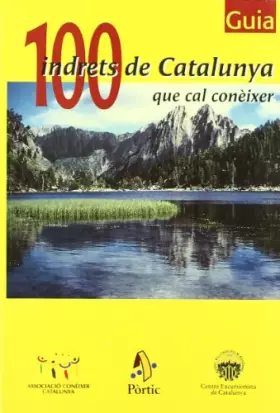 Couverture du produit · 100 indrets de Catalunya que cal conèixer (GUIES DE PÒRTIC)