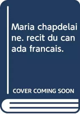 Couverture du produit · Maria chapdelaine. récit du canada français.
