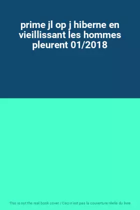Couverture du produit · prime jl op j hiberne en vieillissant les hommes pleurent 01/2018