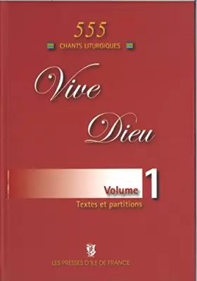 Couverture du produit · Vive Dieu Volume 1-555 Chants Liturgiques