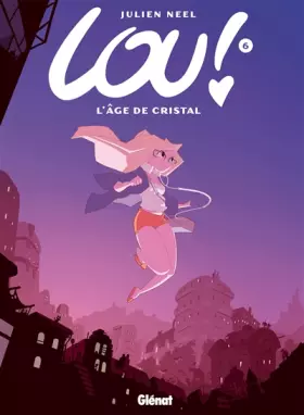 Couverture du produit · Lou !, tome 6 : L'âge de cristal