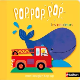 Couverture du produit · Pop.pop.pop - L'imagier pop-up des couleurs- Dès 1 an