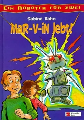 Couverture du produit · Ein Roboter für zwei, Bd.1, Mar-V-in lebt!