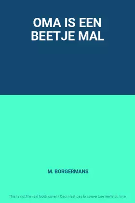 Couverture du produit · OMA IS EEN BEETJE MAL