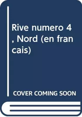 Couverture du produit · Rive numéro 4, Nord (en français)