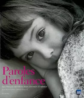 Couverture du produit · Paroles d'enfance : Les Français racontent leurs souvenirs d'enfance