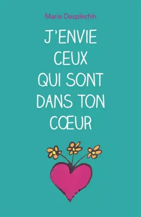 Couverture du produit · J'ENVIE CEUX QUI SONT DANS TON CŒUR (poche)