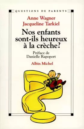 Couverture du produit · Nos enfants sont-ils heureux à la crèche ?