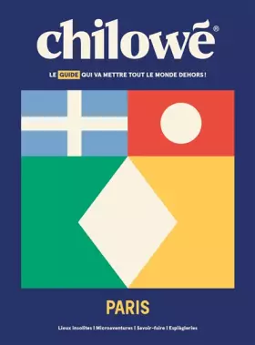 Couverture du produit · Chilowé Paris - Le guide qui va mettre tout le monde dehors