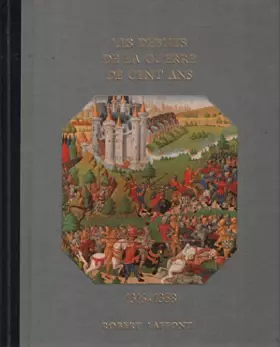 Couverture du produit · Histoire De La France Et Des Français Au Jour Le Jour : Les Débuts De La Guerre De Cent Ans 1316-1358