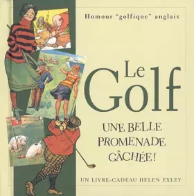 Couverture du produit · Le Golf : Une belle promenade gâchée !